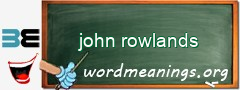 WordMeaning blackboard for john rowlands